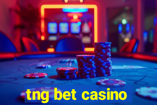 tng bet casino